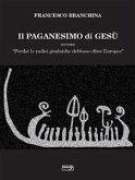 Il paganesimo di Gesu' (eBook, ePUB)
