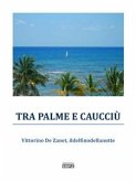 Tra palme e caucciu' (eBook, ePUB)