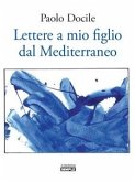 Lettere a mio figlio dal Mediterraneo (eBook, ePUB)
