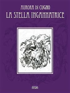 La stella ingannatrice (eBook, ePUB) - Di Cugno, Aurora