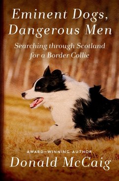 Cover Eminent Dogs, Dangerous Men (eBook, ePUB)