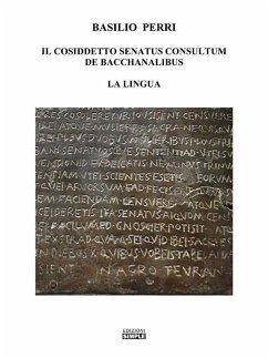Il cosiddetto Senatus Consultum de Bacchanalibus (eBook, ePUB) - Perri, Basilio