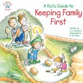 A Kid's Guide to Keeping Family First (eBook, ePUB)