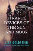 Strange Devices of the Sun and Moon (eBook, ePUB) Strange Devices of the Sun and Moon (eBook, ePUB)