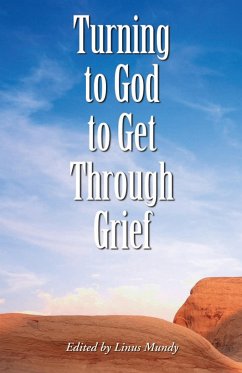 Turning to God to Get Through Grief (eBook, ePUB) Cover Turning to God to Get Through Grief (eBook, ePUB)
