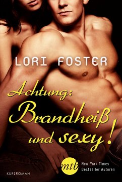 Achtung: Brandheiß und sexy! (eBook, ePUB) - Foster, Lori