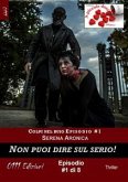 Non puoi dire sul serio - Colpi nel buio ep. #1 (eBook, ePUB)