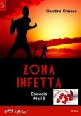 Zona infetta ep. #6 (eBook, ePUB)