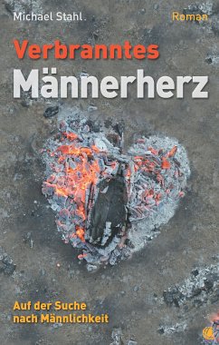 Verbranntes Männerherz (eBook, ePUB) - Stahl, Michael