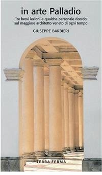 in arte Palladio (eBook, ePUB) - Barbieri, Giuseppe