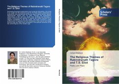 The Religious Themes of Rabindranath Tagore and T.S. Eliot - Mukherji, Indrani