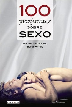 100 Preguntas Sobre Sexo - Fernández, Manuel; Fornés, Berta