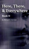 Here, There and Everywhere Book II