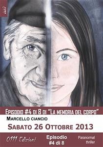 Sabato 26 Ottobre 2013 - serie La memoria del corpo ep. #4 (eBook, ePUB) - Ciancio, Marcello