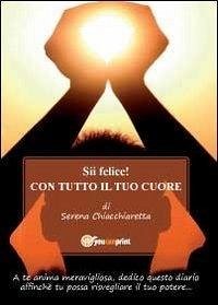 Sii felice! Con tutto il tuo cuore - Chiacchiaretta, Serena