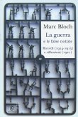 La guerra e le false notizie. Ricordi (1914-1915) e riflessioni (1921) La guerra e le false notizie. Ricordi (1914-1915) e riflessioni (1921)