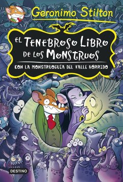 El tenebroso libro de los monstruos. Con la monstruoguía del Valle Hórrido - Stilton, Geronimo