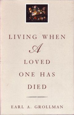 Living When a Loved One Has Died (eBook, ePUB) - Grollman, Earl A.