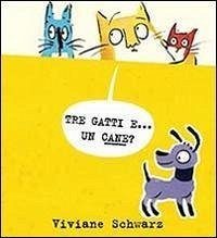 Cover Tre gatti e... un cane?