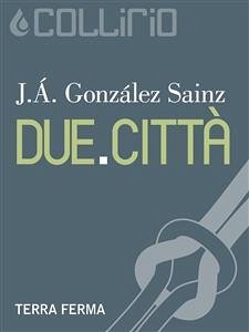 Due.Città (eBook, ePUB) - González Sainz, J.Á.