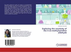 Exploring the reactivity of the S-cis-methylaziridine aldehyde