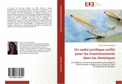Un cadre juridique unifié pour les investissements dans les Amériques - Carneiro de Moraes, Elisa