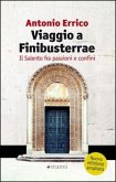Viaggio a Finibusterrae. Il Salento fra passioni e confini Viaggio a Finibusterrae. Il Salento fra passioni e confini
