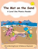 The Mat on the Sand - A Level One Phonics Reader (eBook, ePUB)