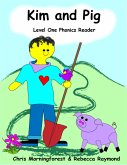 Kim and Pig - Level One Phonics Reader (eBook, ePUB)