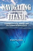 Navigating on the Titanic (eBook, ePUB) Navigating on the Titanic (eBook, ePUB)