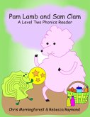 Pam Lamb and Sam Clam - A Level Two Phonics Reader (eBook, ePUB)