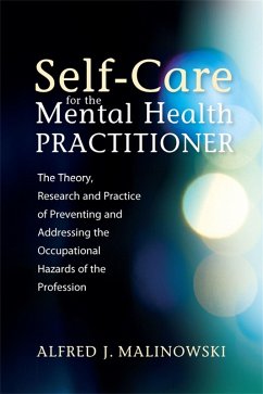 Self-Care for the Mental Health Practitioner (eBook, ePUB) - Malinowski, Alfred J.