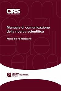 Manuale di comunicazione della ricerca scientifica (eBook, ePUB) - Flora Mangano, Maria