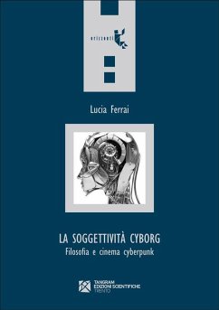 La soggettività cyborg (eBook, ePUB) - Ferrai, Lucia