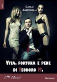 Vita fortuna e pene di Teodoro M. (eBook, ePUB)