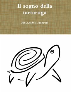 Il sogno della tartaruga (eBook, ePUB) - Cimarelli, Alessandro