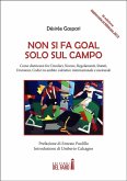 Non si fa goal solo sul campo (eBook, ePUB)