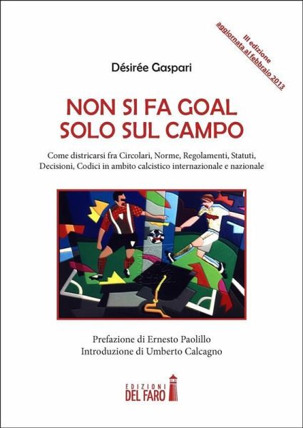 Non si fa goal solo sul campo (eBook, ePUB)