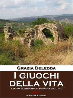 I giuochi della vita (eBook, ePUB) - Deledda, Grazia