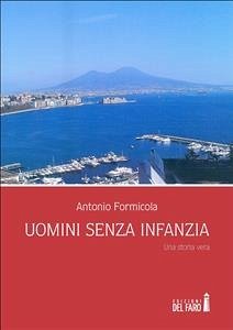 Uomini senza infanzia (eBook, ePUB) - Formicola, Antonio