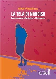 La tela di Narciso (eBook, ePUB) - Vassalluzzo, Alfredo