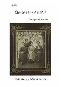 Gente Senza Storia (eBook, ePUB) - Sardu, Maria; Sardu, Salvatore