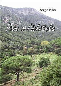 Pane e Fichidindia (eBook, ePUB) - Pibiri, Sergio