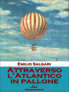 Attraverso l'Atlantico in pallone (eBook, ePUB) - Salgari, Emilio