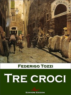 Tre croci (eBook, ePUB) - Tozzi, Federigo