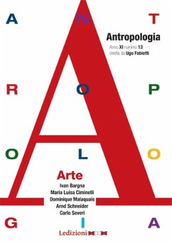 Annuario di antropologia, n. 13 - Arte (eBook, ePUB) - Bargna, Ivan; Ciminelli, Maria Luisa; Malaquais, Dominique; Schneider, Arnd; Severi, Carlo