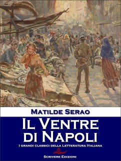 Il Ventre di Napoli (eBook, ePUB) - Serao, Matilde