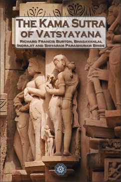 The Kama Sutra of Vatsyayana (eBook, ePUB) - Francis Burton, Richard; Indrajit, Bhagavanlal; Parashuram Bhide, Shivaram