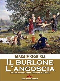 Il burlone - L'angoscia (eBook, ePUB) - Gor'kij, Maksim