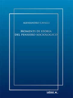Momenti di storia del pensiero sociologico (eBook, ePUB) - Cavalli, Alessandro